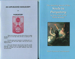 <BR> LENTEN SPECIAL! BOTH FOR $9.50 - UNPUBLISHED MANUSCRIPT ON PURGATORY AND AMAZING SECRETS OF THE SOULS IN PURGATORY
